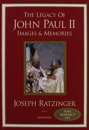 The Legacy of John Paul II:  Images and Memories